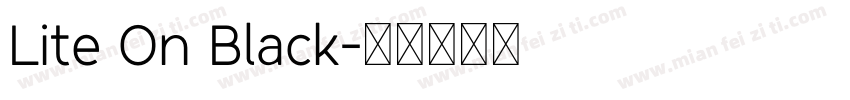 Lite On Black字体转换